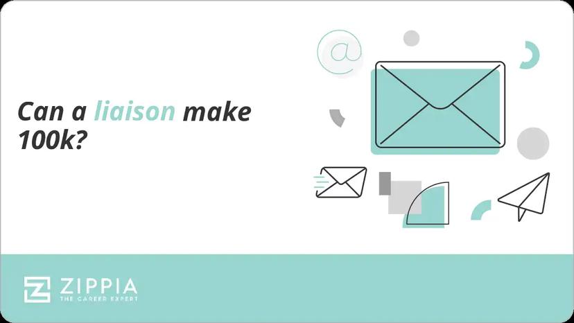Can a liaison make 100k?