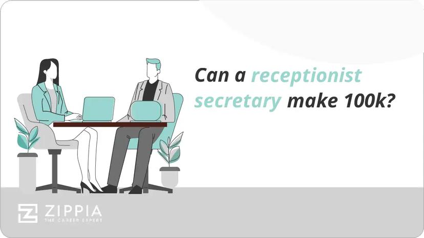 Can a receptionist secretary make 100k?