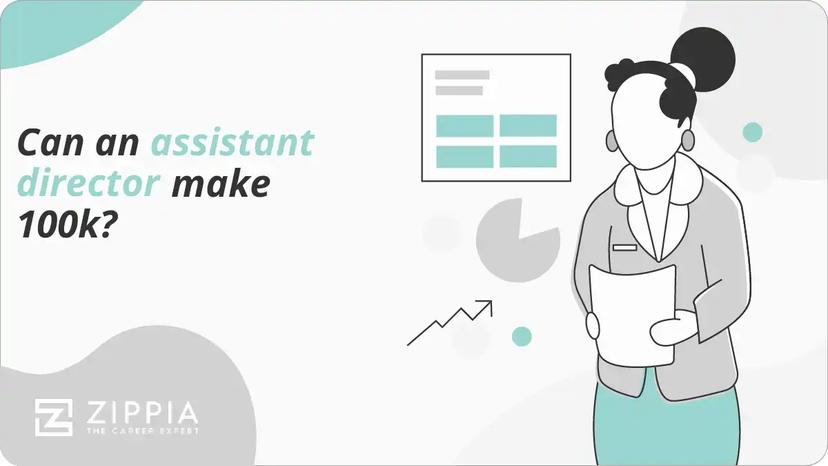 Can an assistant director make 100k?