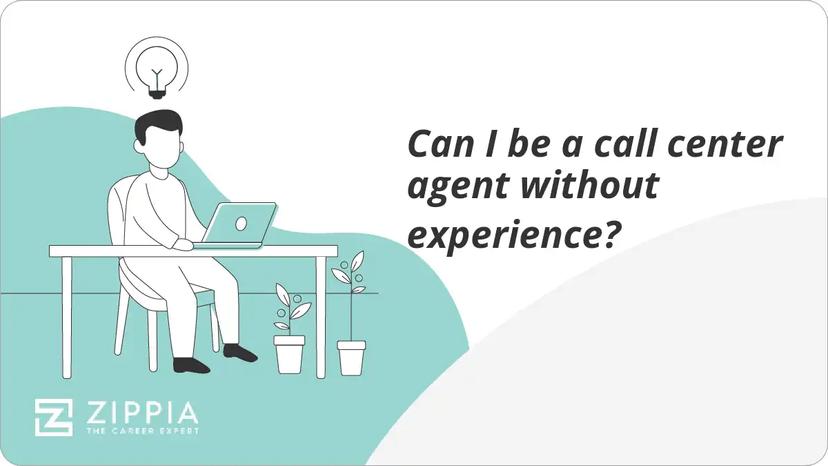 Can I be a call center agent without experience?