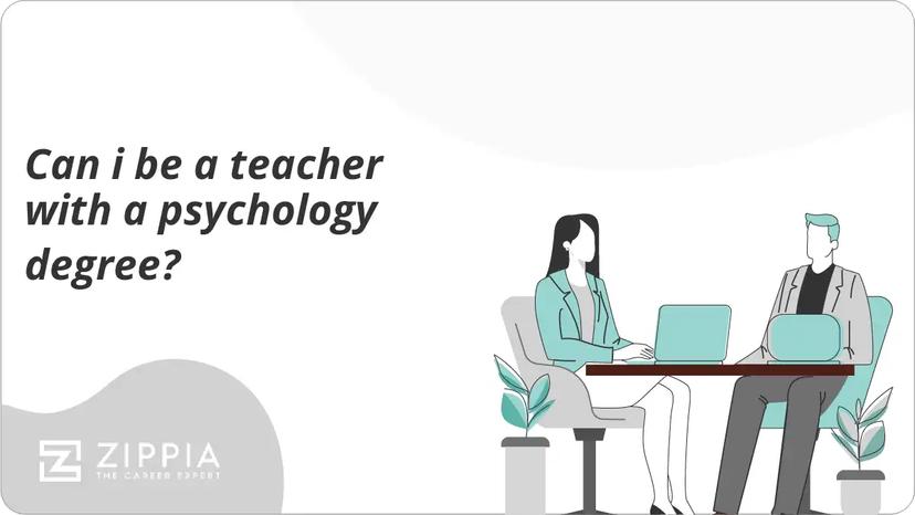 Can i be a teacher with a psychology degree?