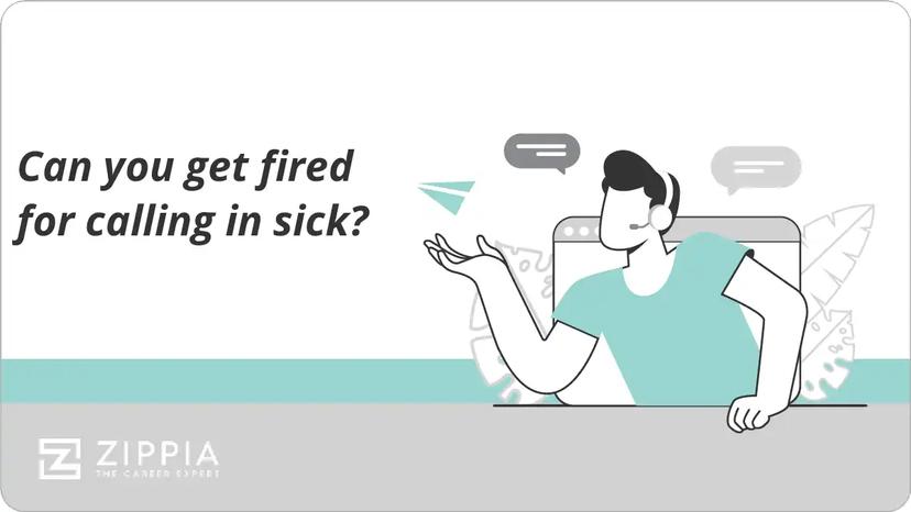 Can you get fired for calling in sick?