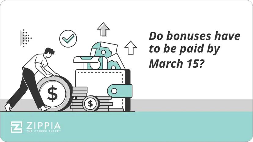 Do bonuses have to be paid by March 15?