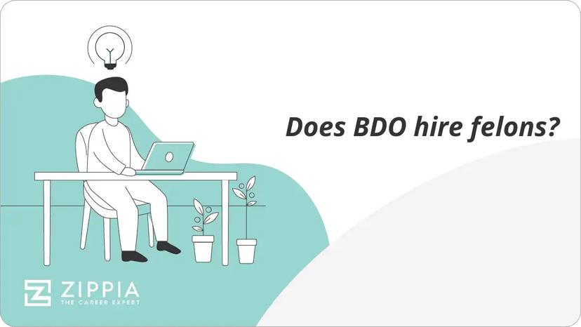 Does BDO hire felons?
