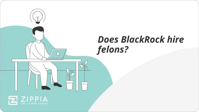 Does BlackRock hire felons?