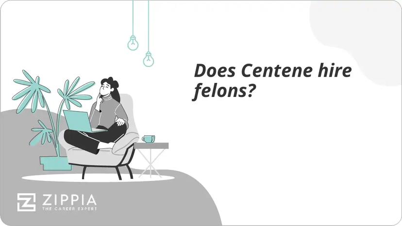 Does Centene hire felons?