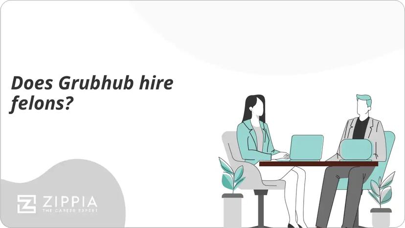 Does Grubhub hire felons?