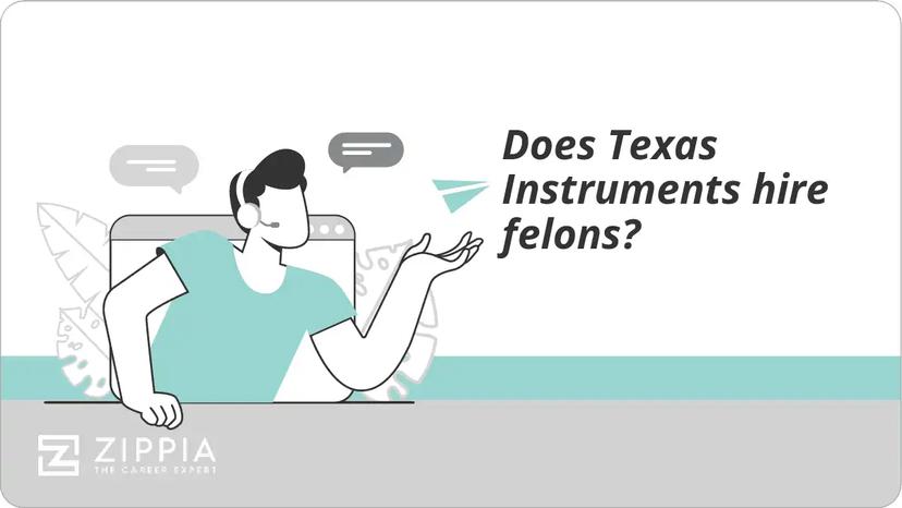 Does Texas Instruments hire felons?
