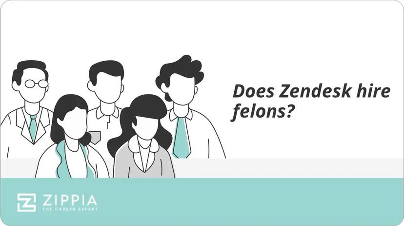 Does Zendesk hire felons?