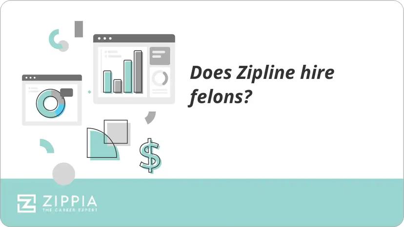 Does Zipline hire felons?
