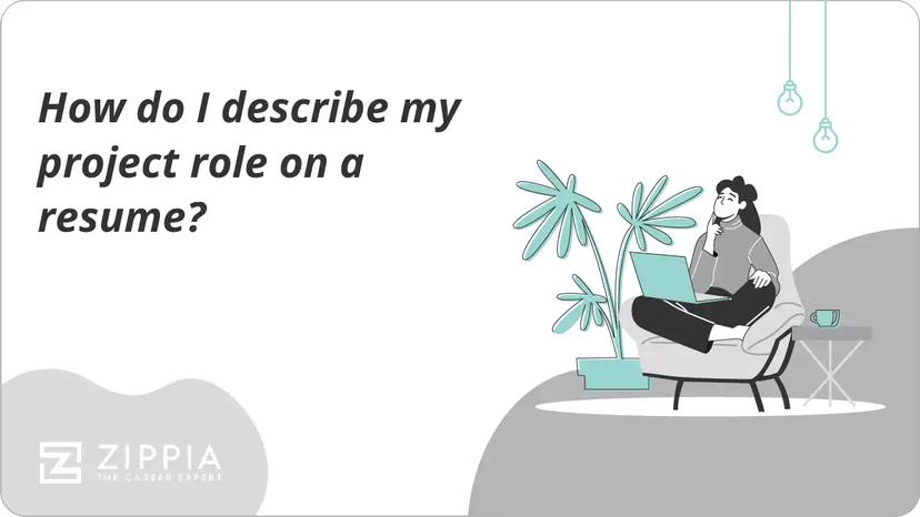 How do I describe my project role on a resume?