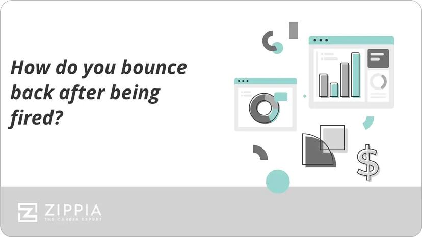 How do you bounce back after being fired?