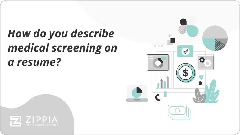 How do you describe medical screening on a resume?