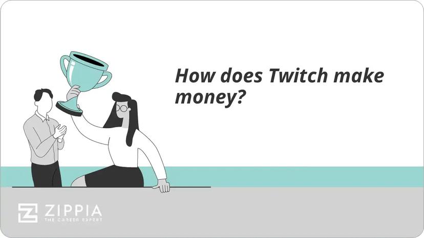 How does Twitch make money?