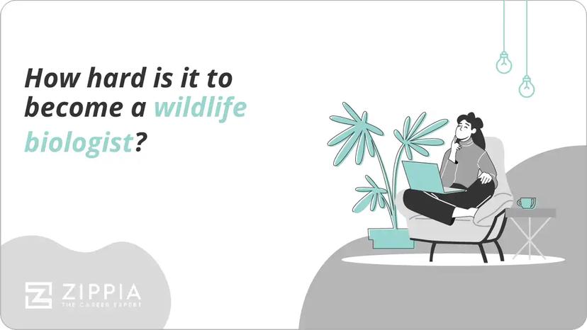 How hard is it to become a wildlife biologist?