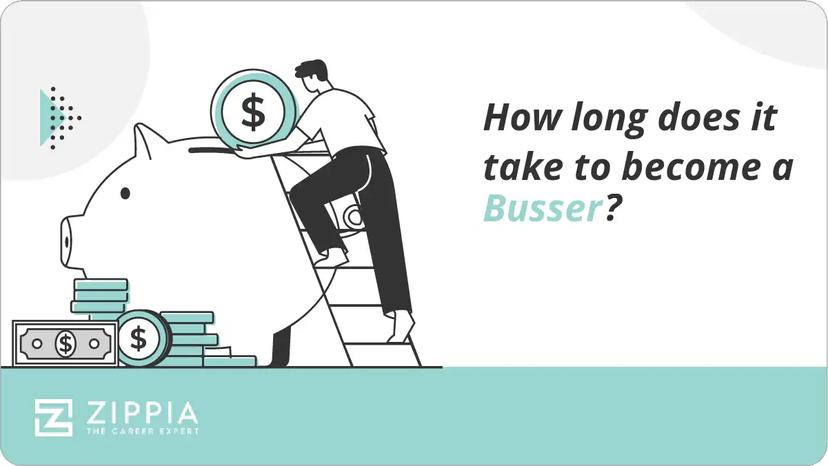 How long does it take to become a Busser?