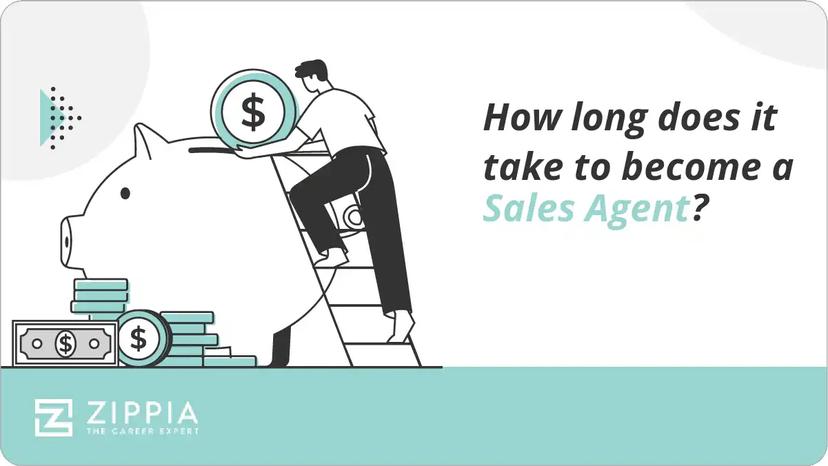 How long does it take to become a Sales Agent?