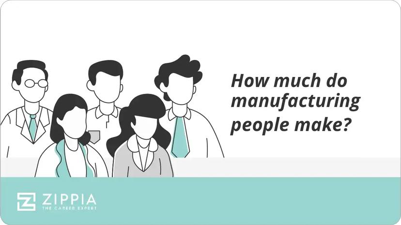 How much do manufacturing people make?