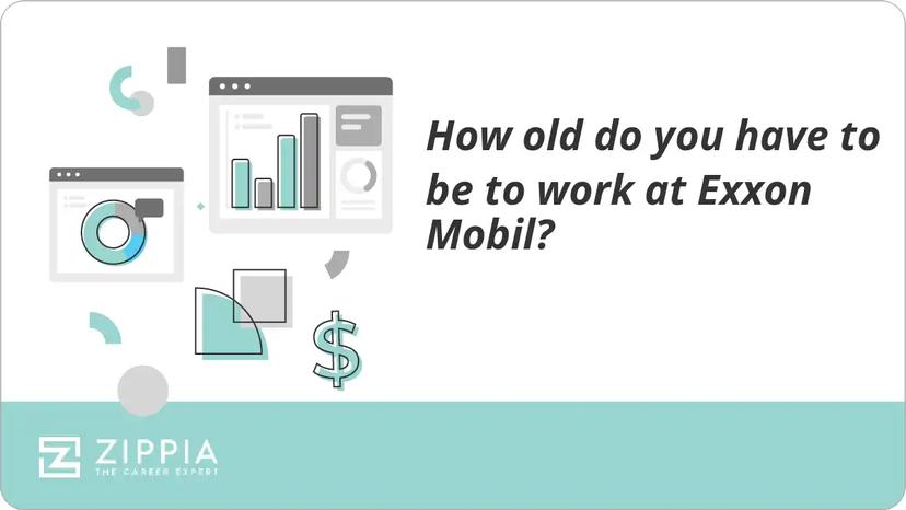 How old do you have to be to work at Exxon Mobil?