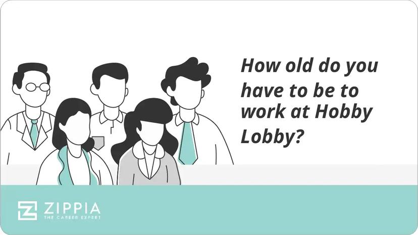 How old do you have to be to work at Hobby Lobby?