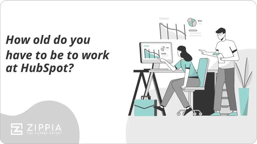 How old do you have to be to work at HubSpot?