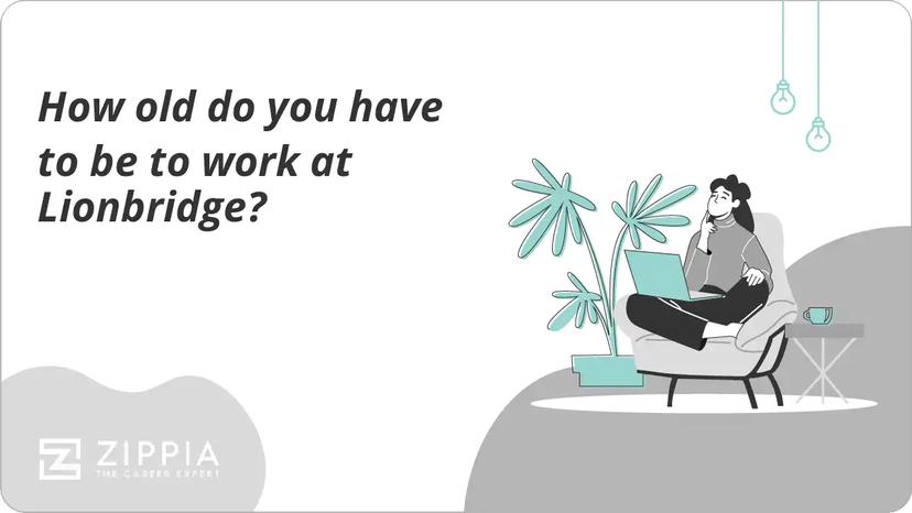 How old do you have to be to work at Lionbridge?