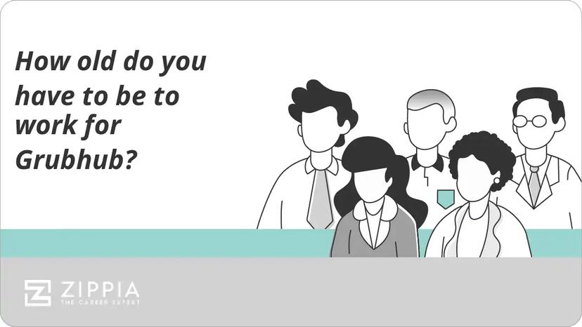 How old do you have to be to work for Grubhub?