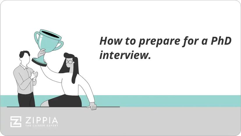 How to prepare for a PhD interview.