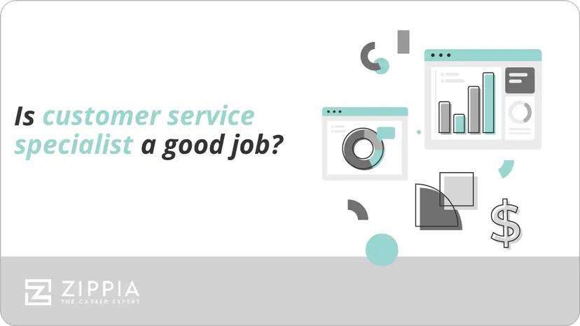 Is customer service specialist a good job?