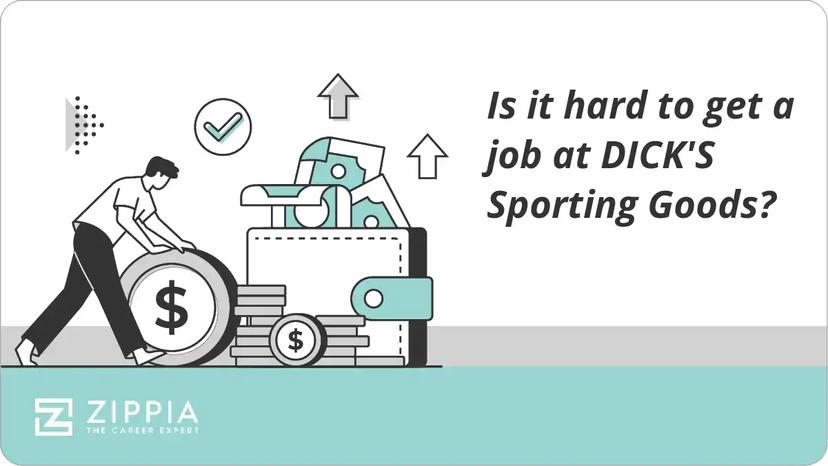 Is it hard to get a job at DICK'S Sporting Goods?