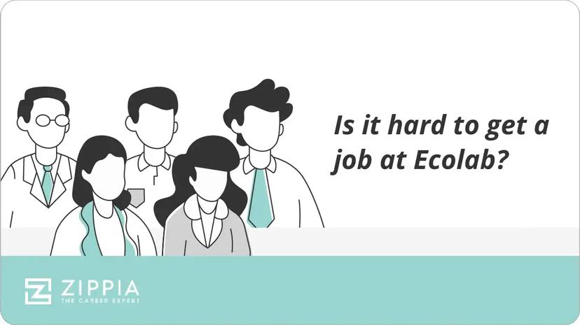 Is it hard to get a job at Ecolab?