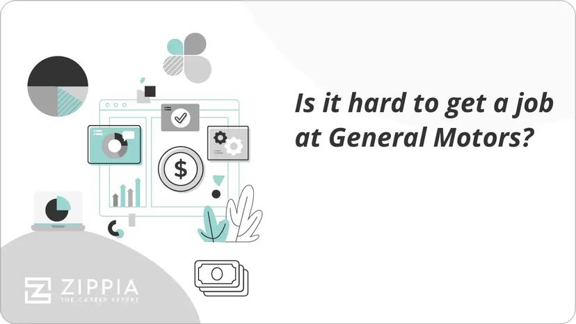 Is it hard to get a job at General Motors?