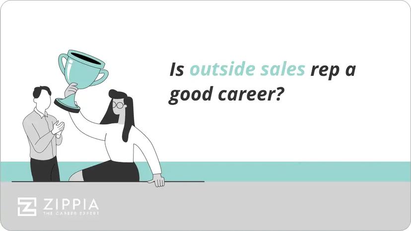 Is outside sales rep a good career?