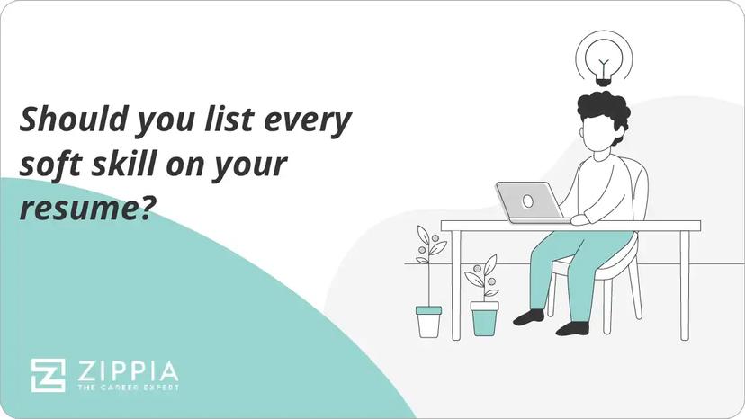 Should you list every soft skill on your resume?