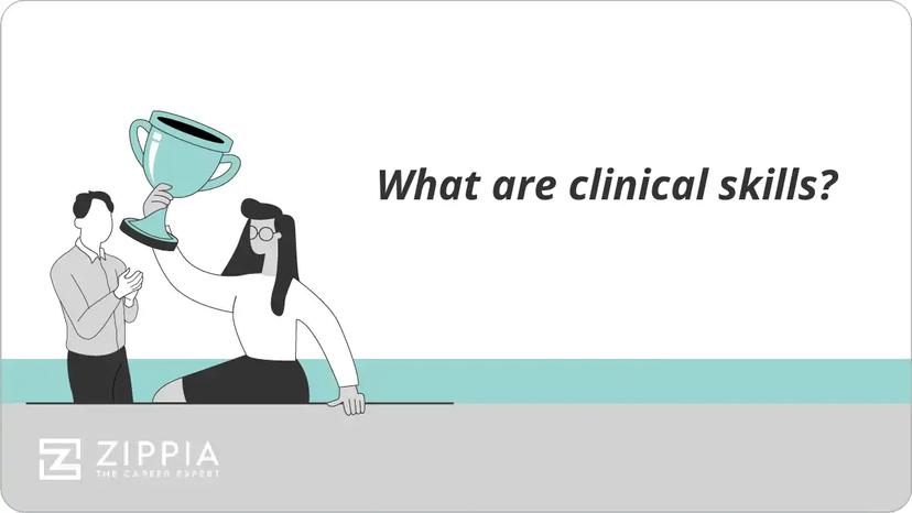 What are clinical skills?