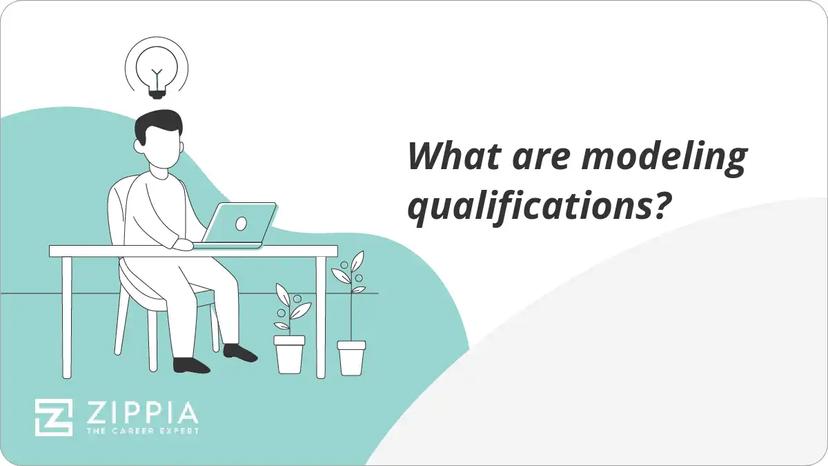 What are modeling qualifications?