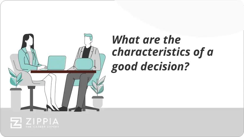 What are the characteristics of a good decision?