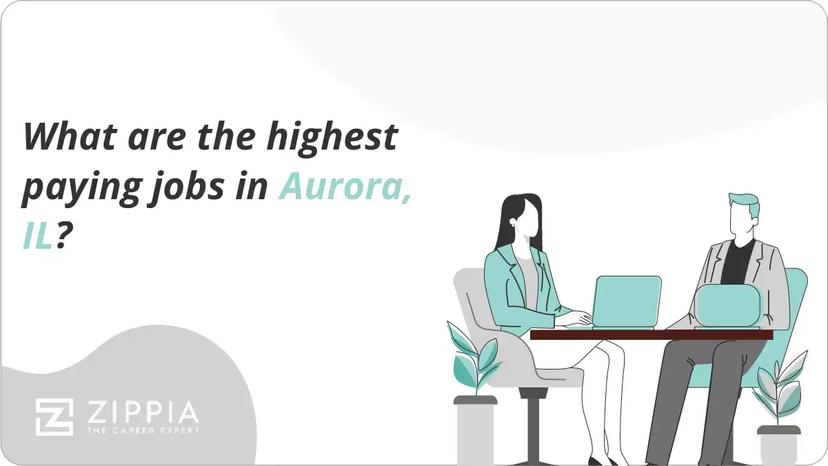 What are the highest paying jobs in Aurora, IL?