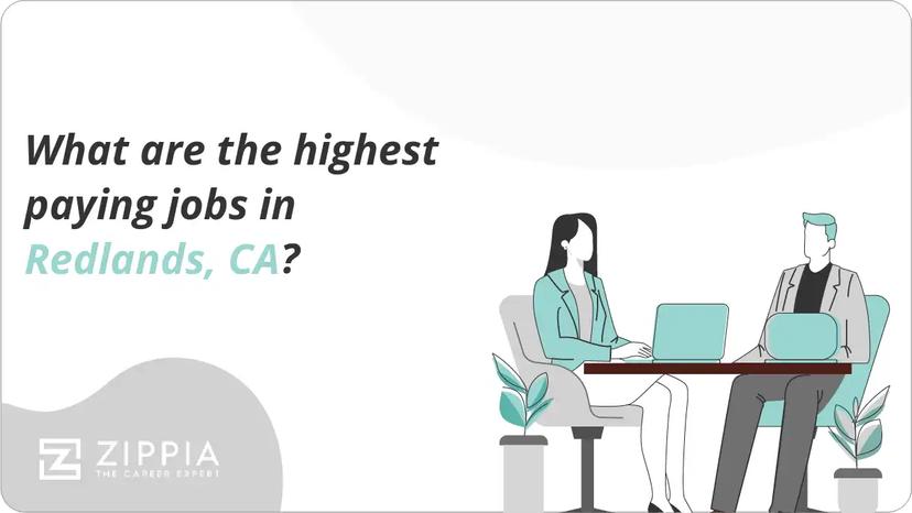What are the highest paying jobs in Redlands, CA?