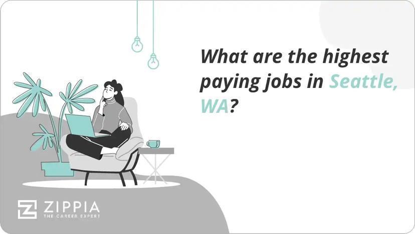 What are the highest paying jobs in Seattle, WA?
