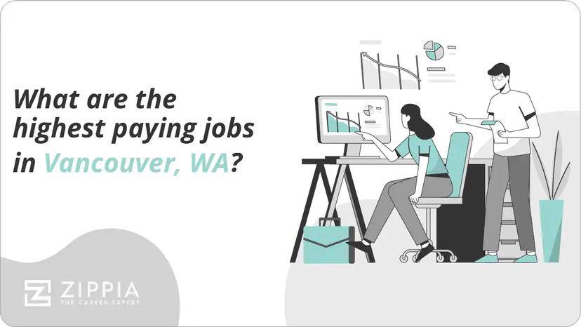 What are the highest paying jobs in Vancouver, WA?
