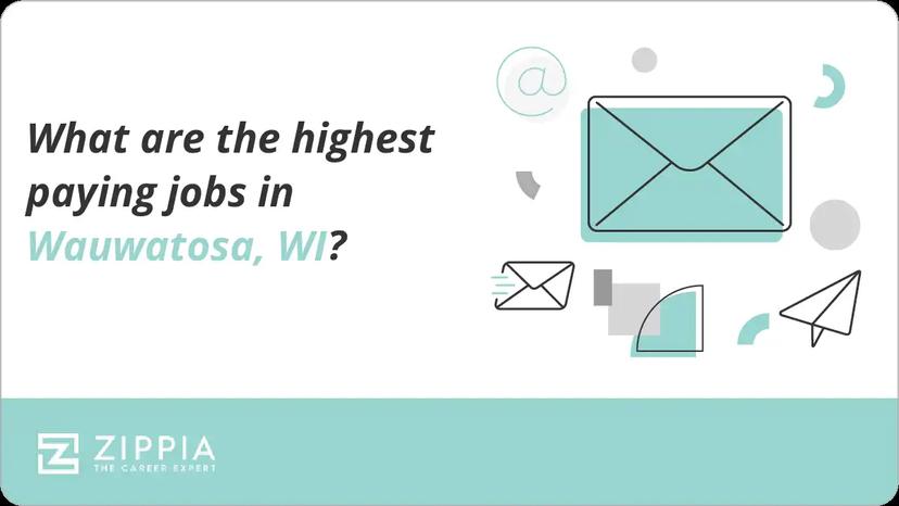 What are the highest paying jobs in Wauwatosa, WI?
