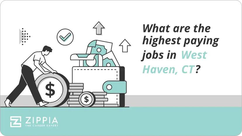 What are the highest paying jobs in West Haven, CT?