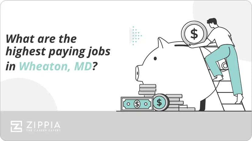What are the highest paying jobs in Wheaton, MD?