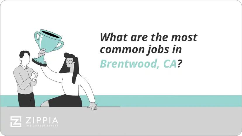 What are the most common jobs in Brentwood, CA?