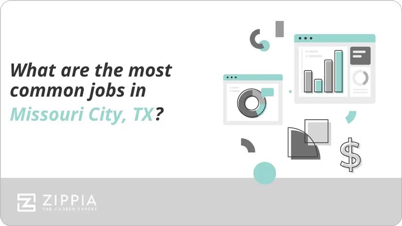 What are the most common jobs in Missouri City, TX?