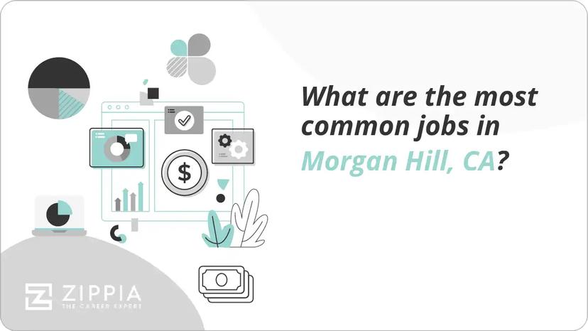 What are the most common jobs in Morgan Hill, CA?