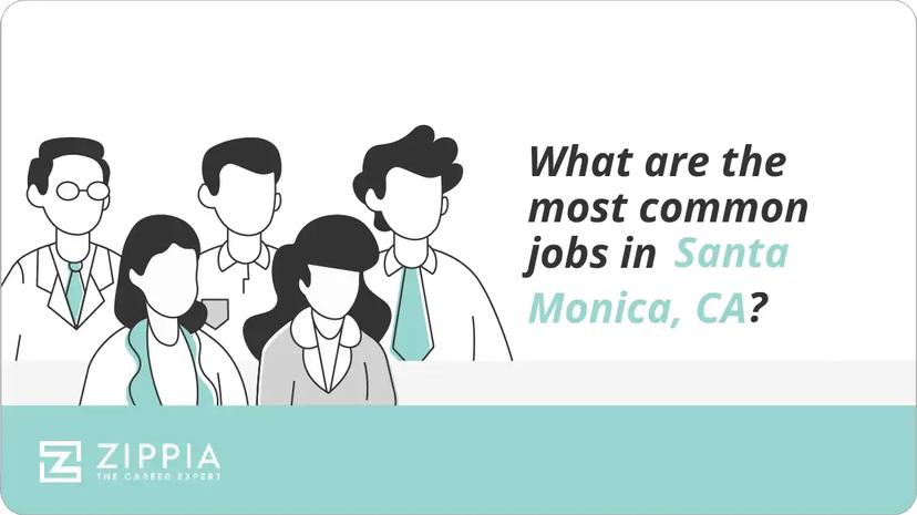 What are the most common jobs in Santa Monica, CA?