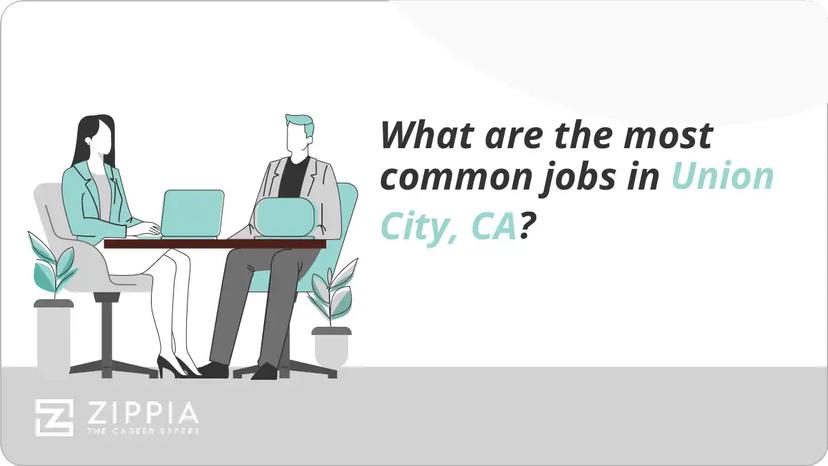 What are the most common jobs in Union City, CA?