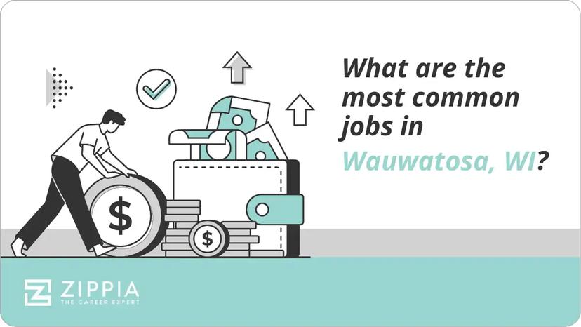 What are the most common jobs in Wauwatosa, WI?